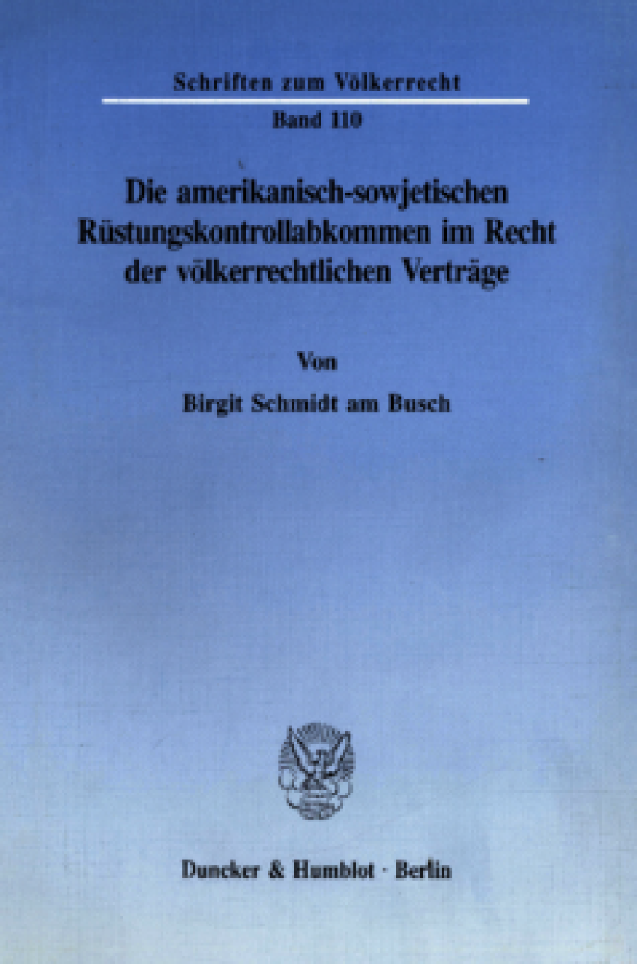 Die amerikanisch-sowjetischen Rüstungskontrollabkommen im Recht der völkerrechtlichen Verträge