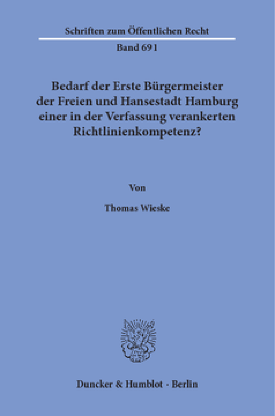 Bedarf der Erste Bürgermeister der Freien und Hansestadt Hamburg einer in der Verfassung verankerten Richtlinienkompetenz?