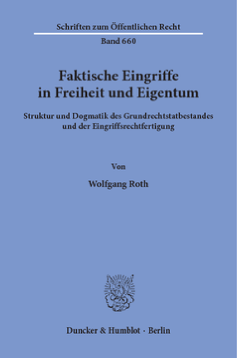 Faktische Eingriffe in Freiheit und Eigentum