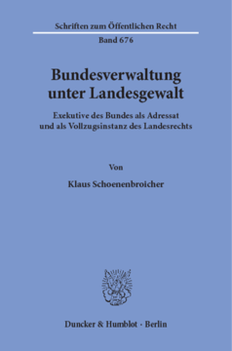 Bundesverwaltung unter Landesgewalt