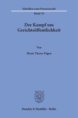 Der Kampf um Gerichtsöffentlichkeit