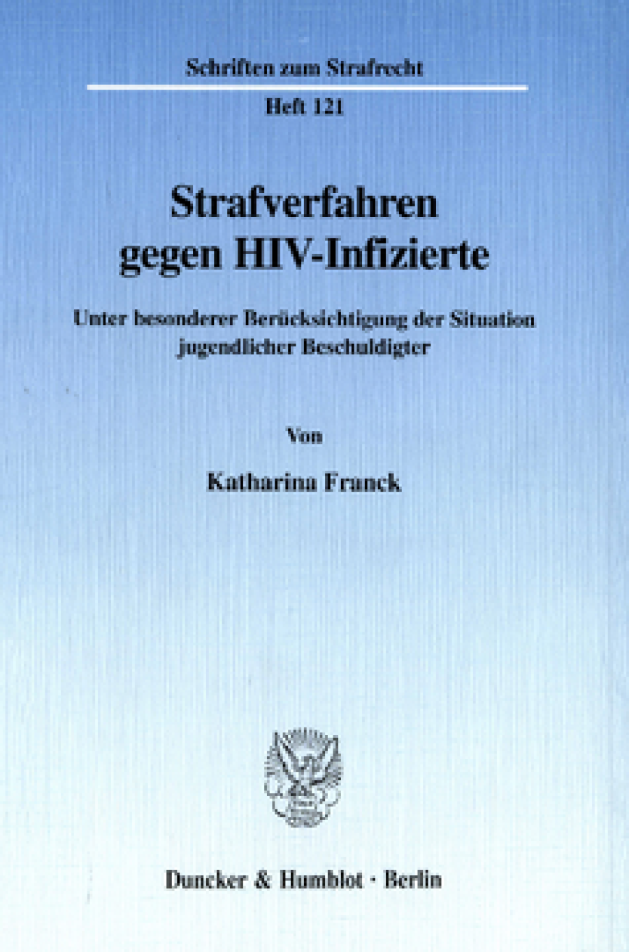Strafverfahren gegen HIV-Infizierte