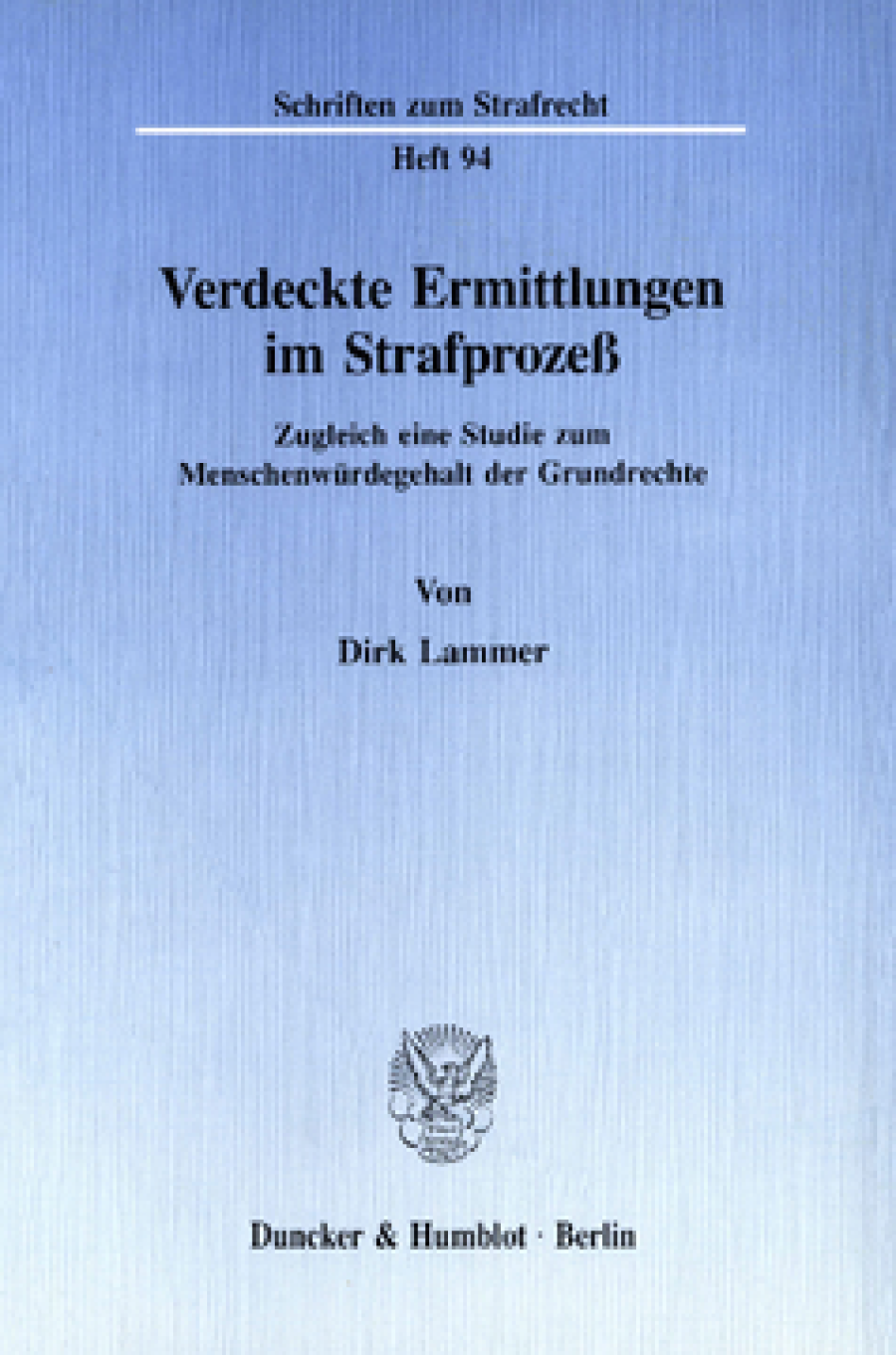 Verdeckte Ermittlungen im Strafprozeß
