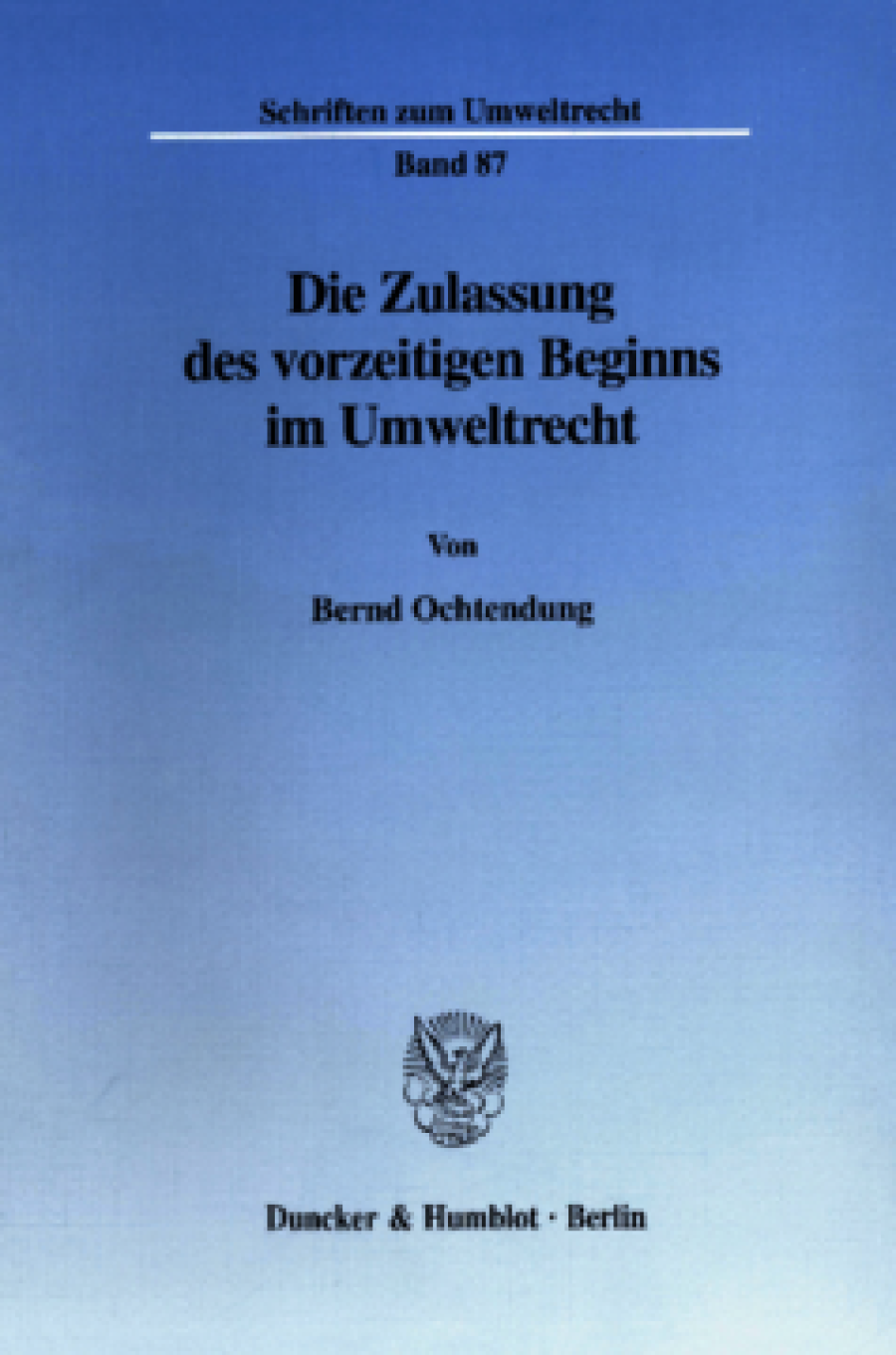 Die Zulassung des vorzeitigen Beginns im Umweltrecht