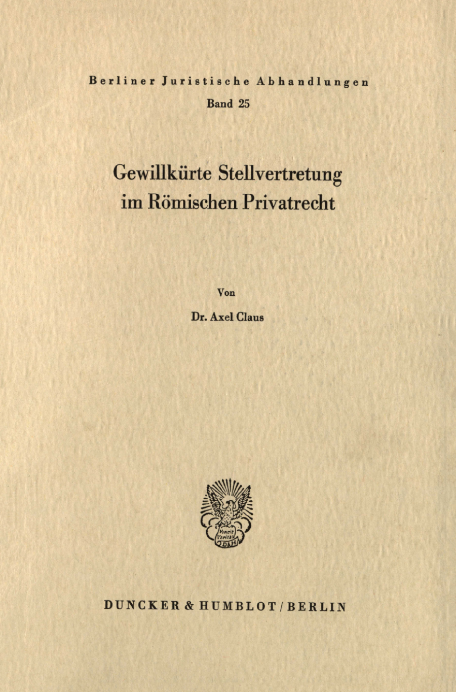 Gewillkürte Stellvertretung im Römischen Privatrecht