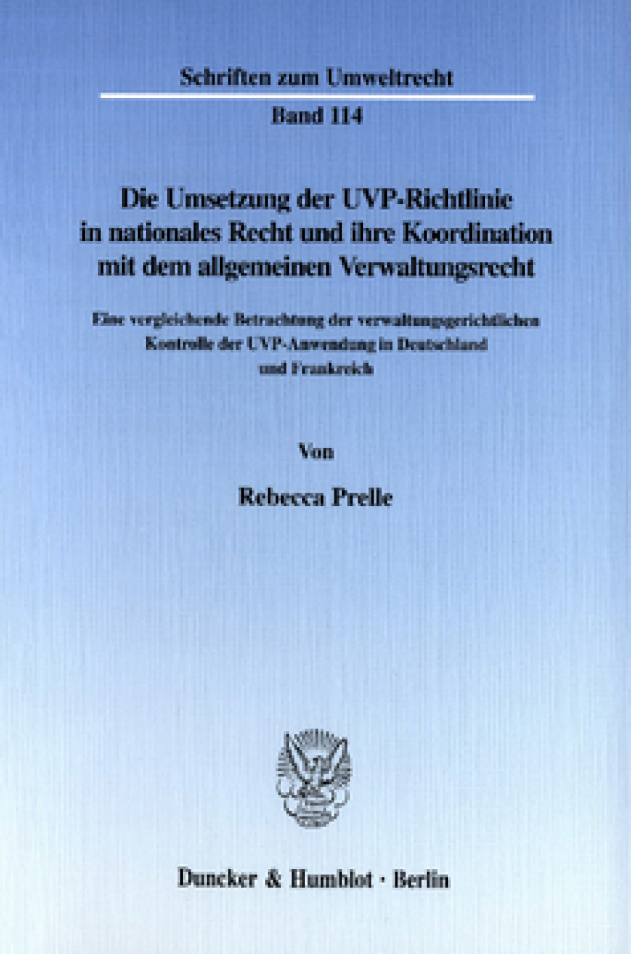 Die Umsetzung der UVP-Richtlinie in nationales Recht und ihre Koordination mit dem allgemeinen Verwaltungsrecht