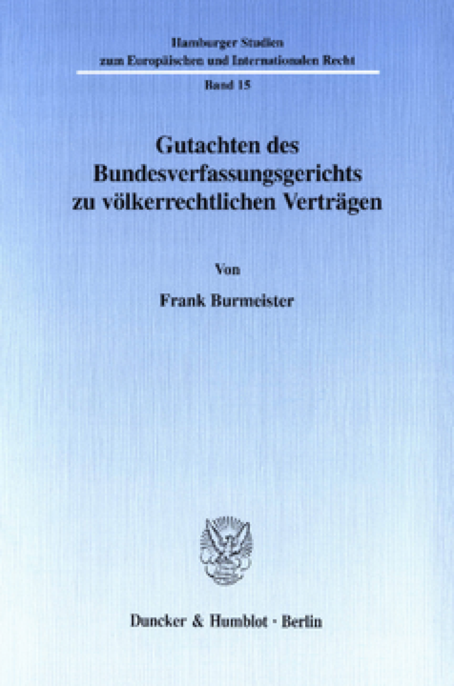 Gutachten des Bundesverfassungsgerichts zu völkerrechtlichen Verträgen