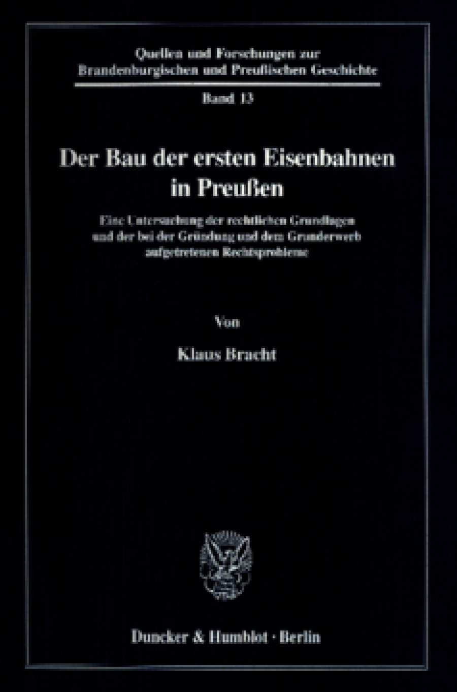 Der Bau der ersten Eisenbahnen in Preußen