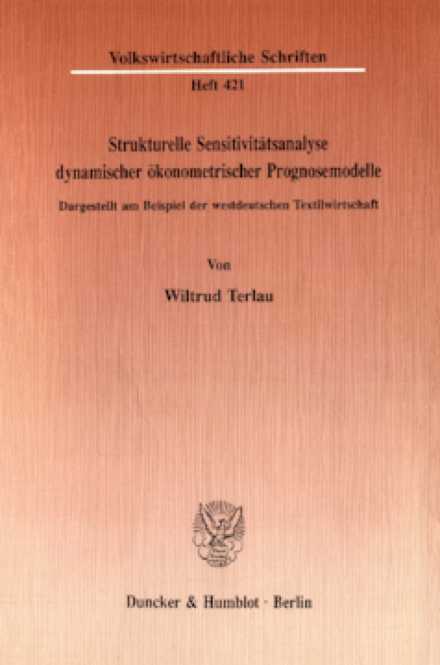 Strukturelle Sensitivitätsanalyse dynamischer ökonometrischer Prognosemodelle