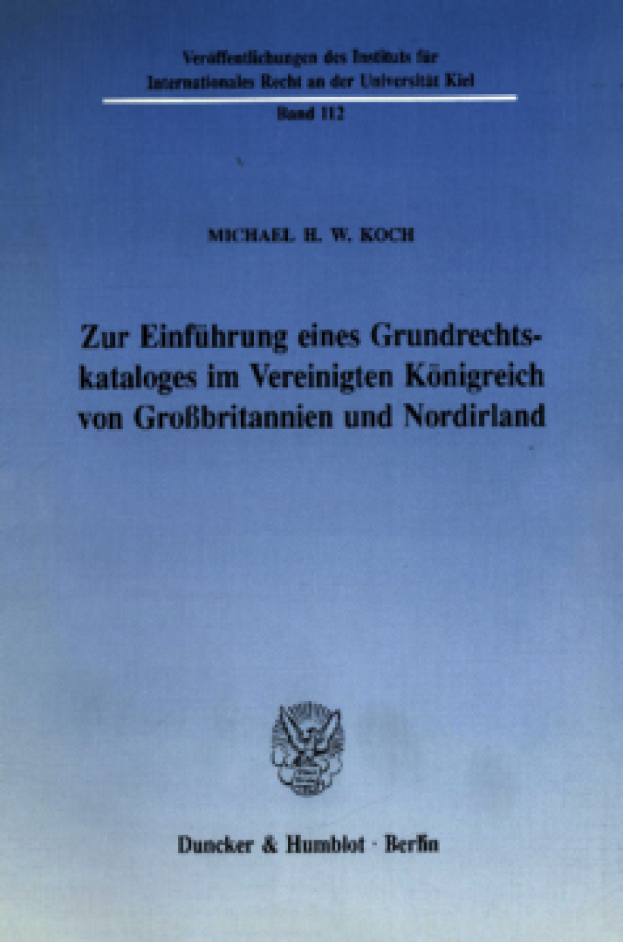 Zur Einführung eines Grundrechtskataloges im Vereinigten Königreich von Großbritannien und Nordirland