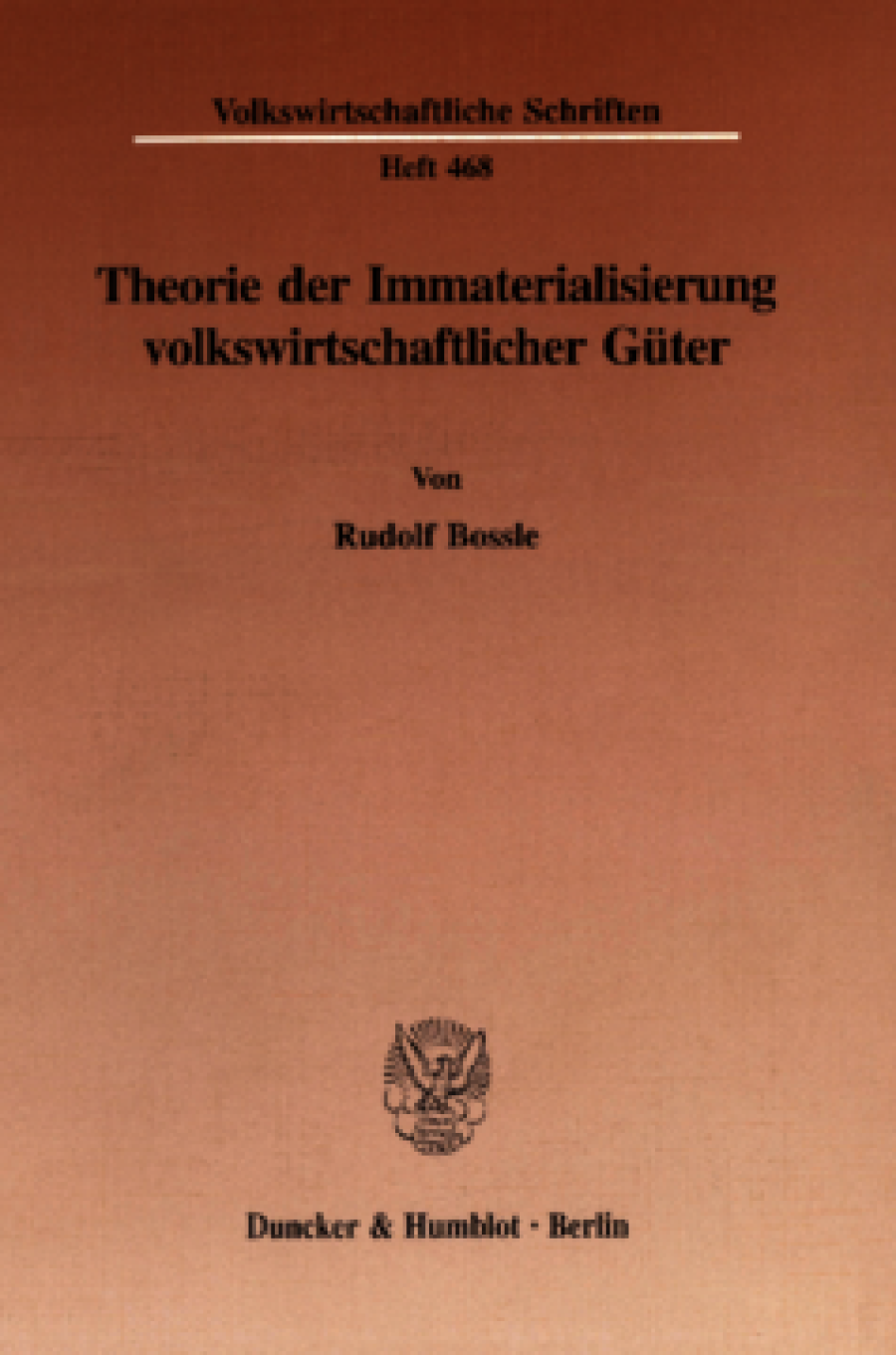 Theorie der Immaterialisierung volkswirtschaftlicher Güter