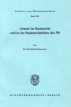 »Gesetz« im Staatsrecht und in der Staatsrechtslehre des NS