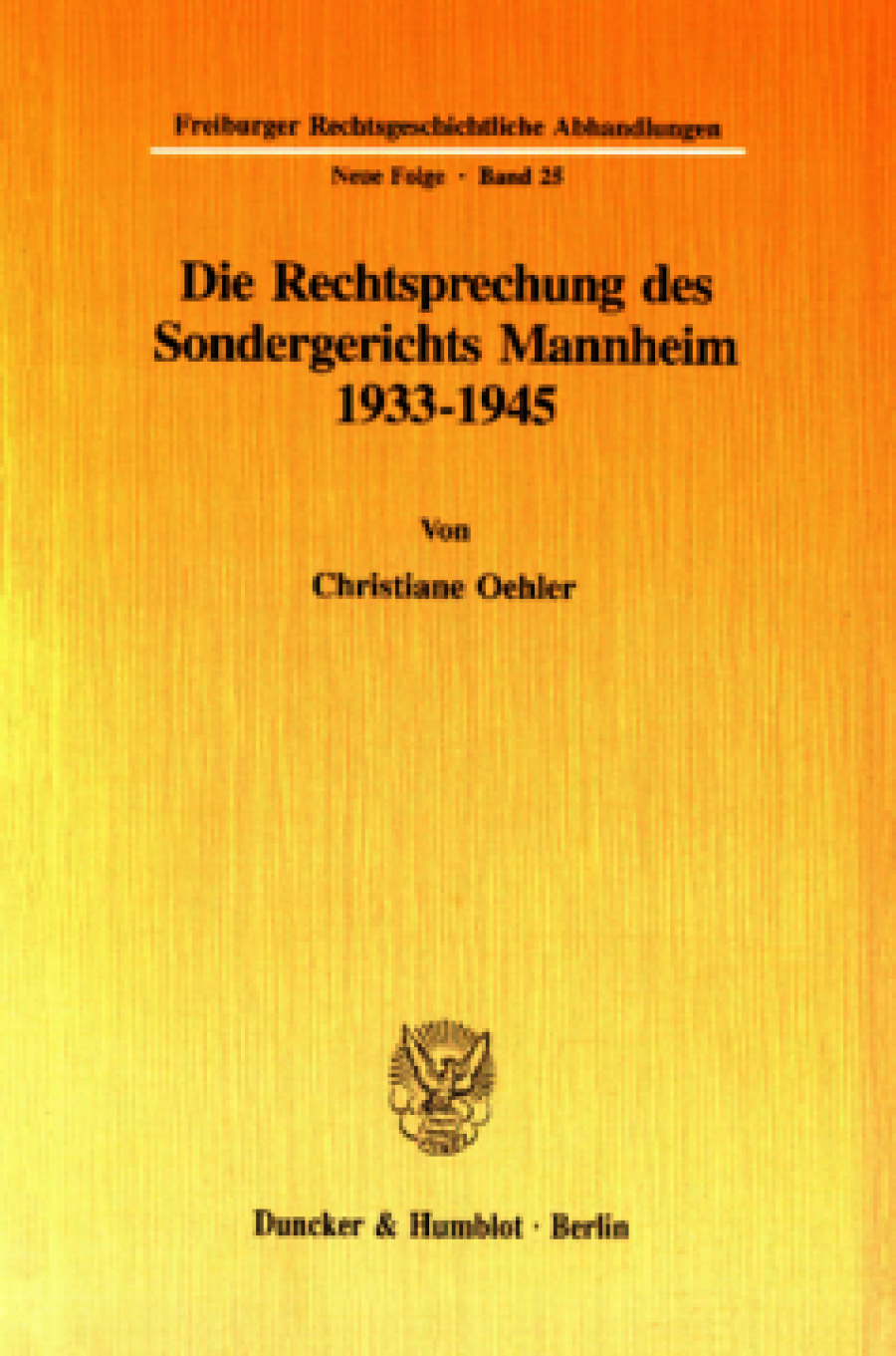 Die Rechtsprechung des Sondergerichts Mannheim 1933-1945