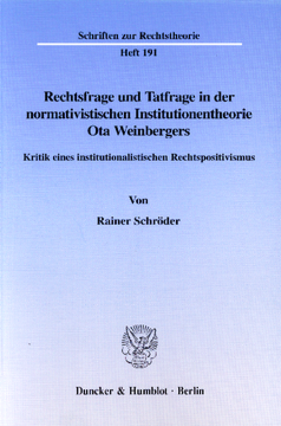 Rechtsfrage und Tatfrage in der normativistischen Institutionentheorie Ota Weinbergers