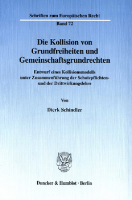Die Kollision von Grundfreiheiten und Gemeinschaftsgrundrechten