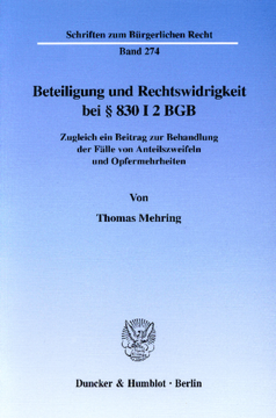Beteiligung und Rechtswidrigkeit bei § 830 I 2 BGB