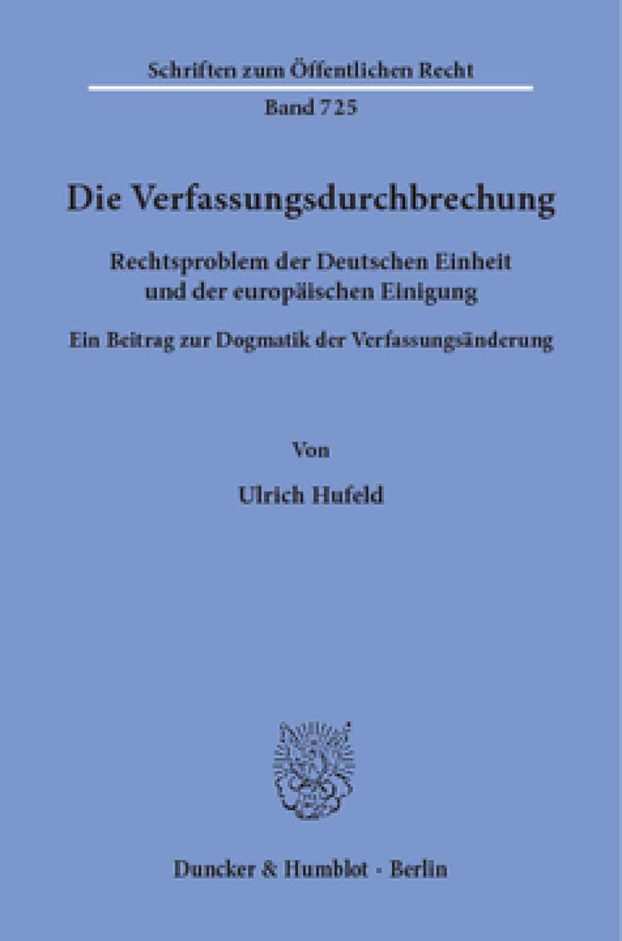Die Verfassungsdurchbrechung
