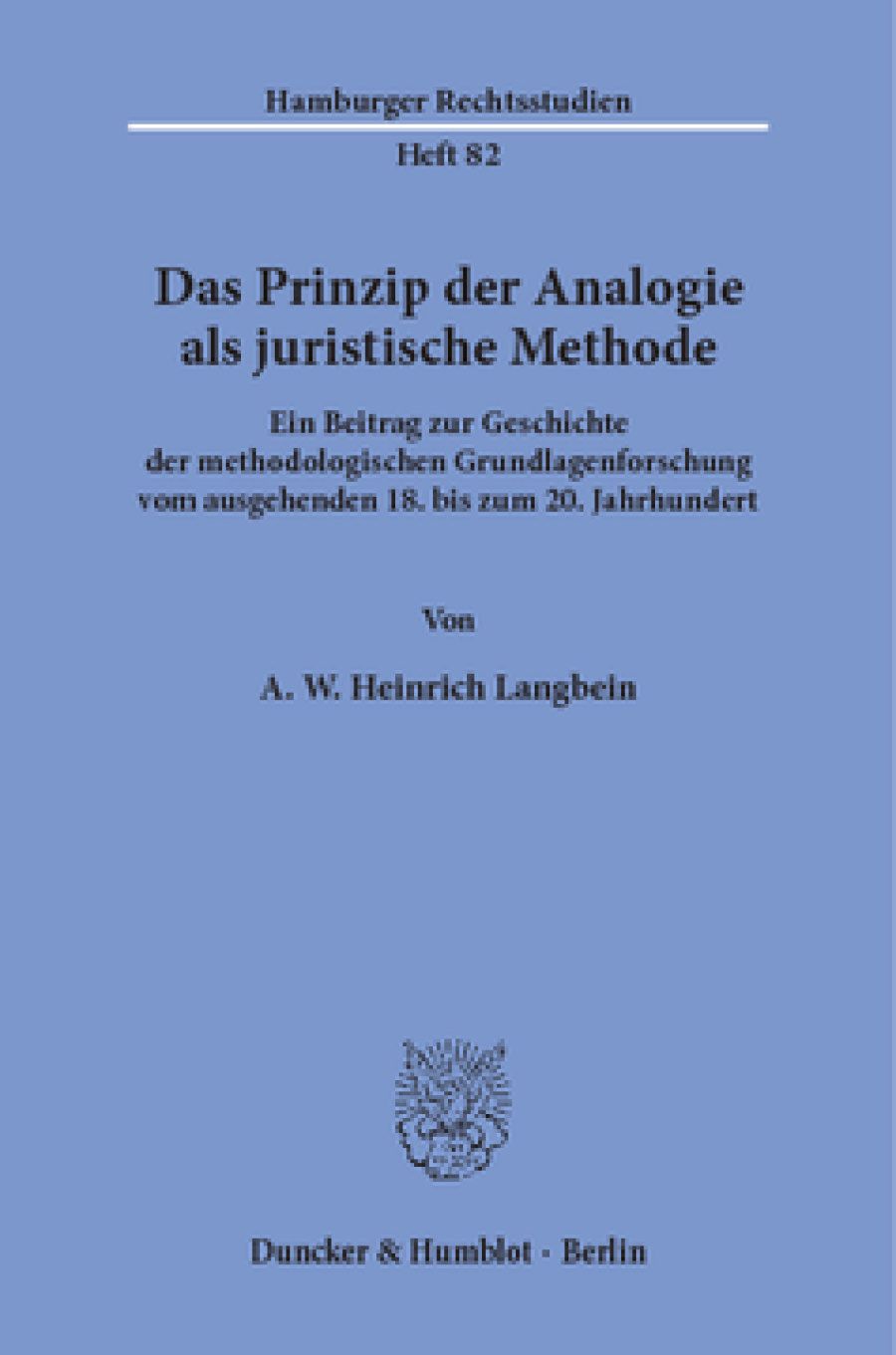 Das Prinzip der Analogie als juristische Methode