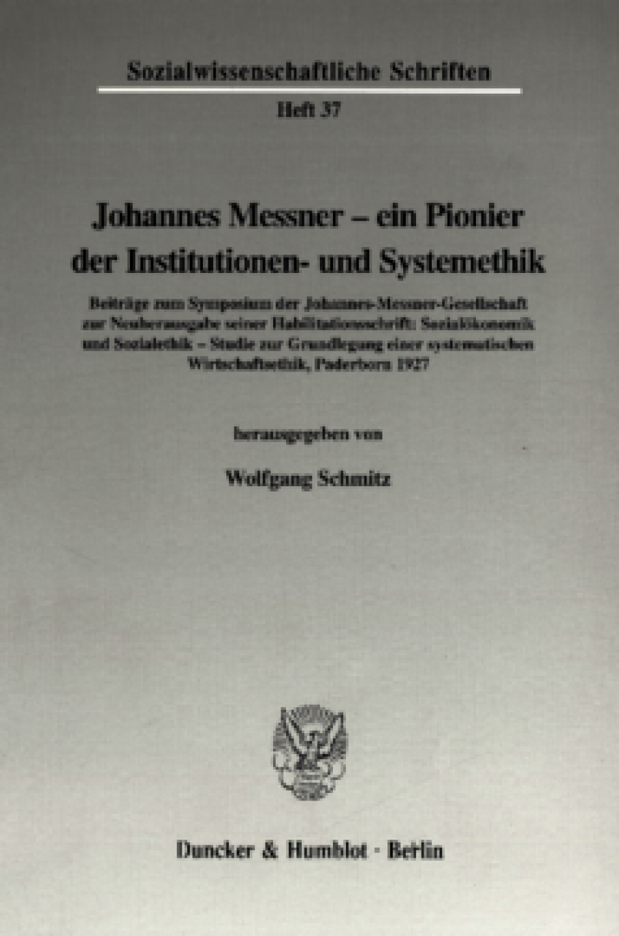 Johannes Messner - ein Pionier der Institutionen- und Systemethik