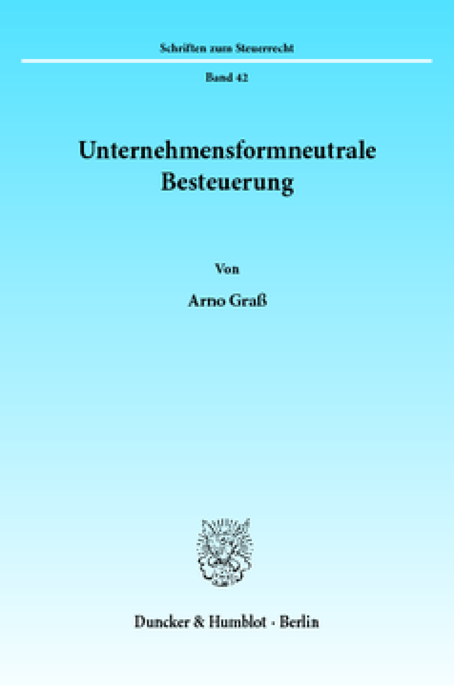 Unternehmensformneutrale Besteuerung