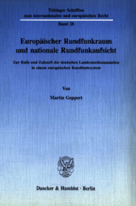 Europäischer Rundfunkraum und nationale Rundfunkaufsicht
