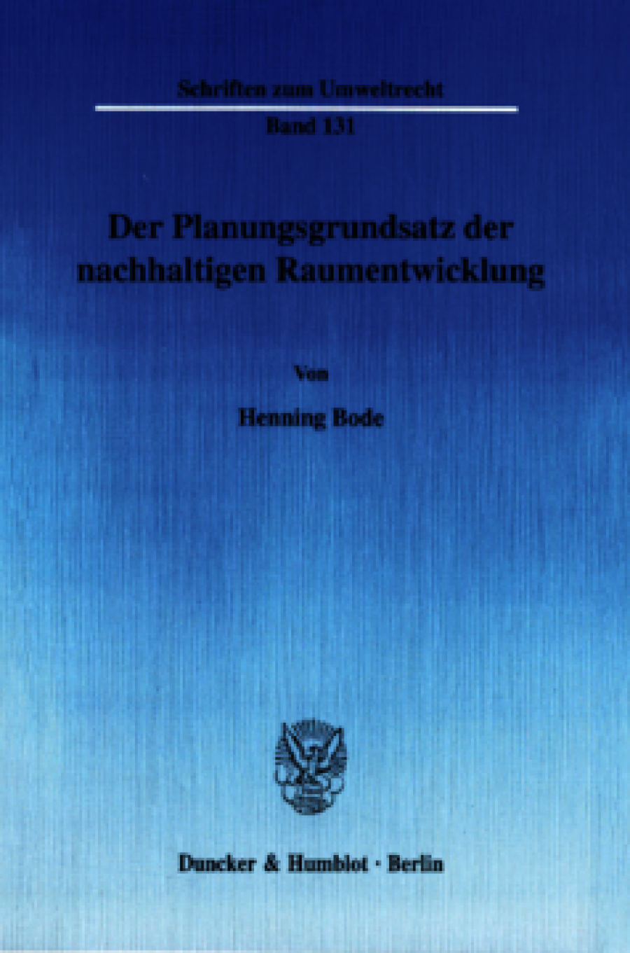 Der Planungsgrundsatz der nachhaltigen Raumentwicklung