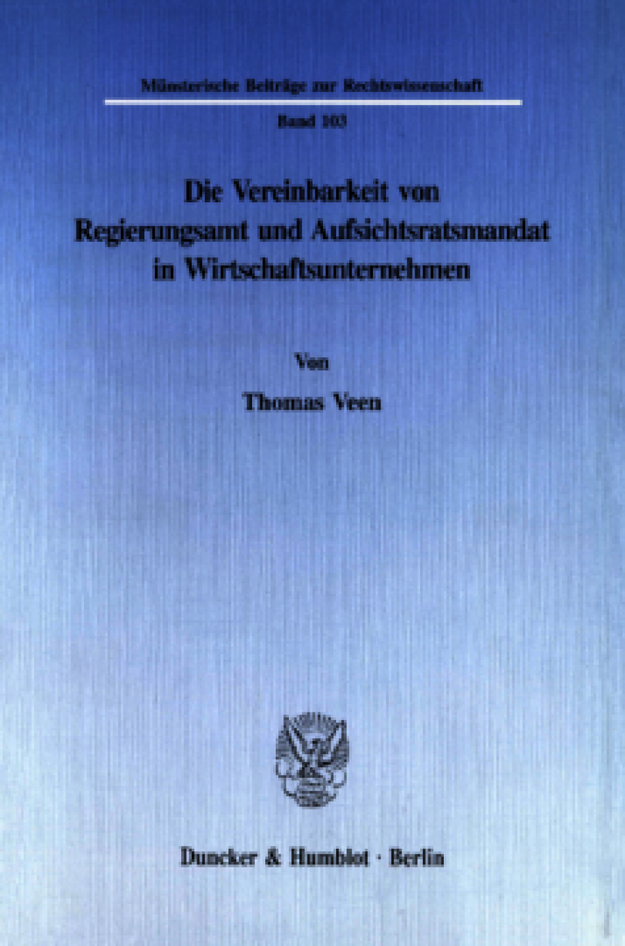 Die Vereinbarkeit von Regierungsamt und Aufsichtsratsmandat in Wirtschaftsunternehmen