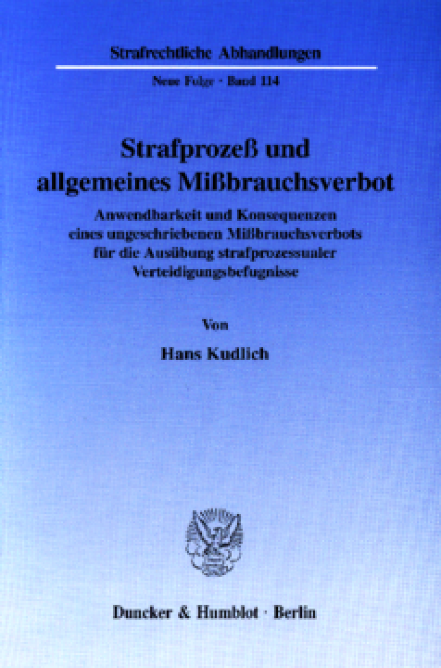 Strafprozeß und allgemeines Mißbrauchsverbot