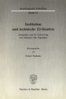 Institution und technische Zivilisation