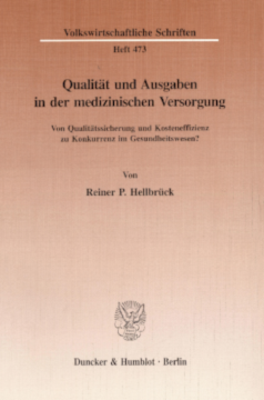 Qualität und Ausgaben in der medizinischen Versorgung