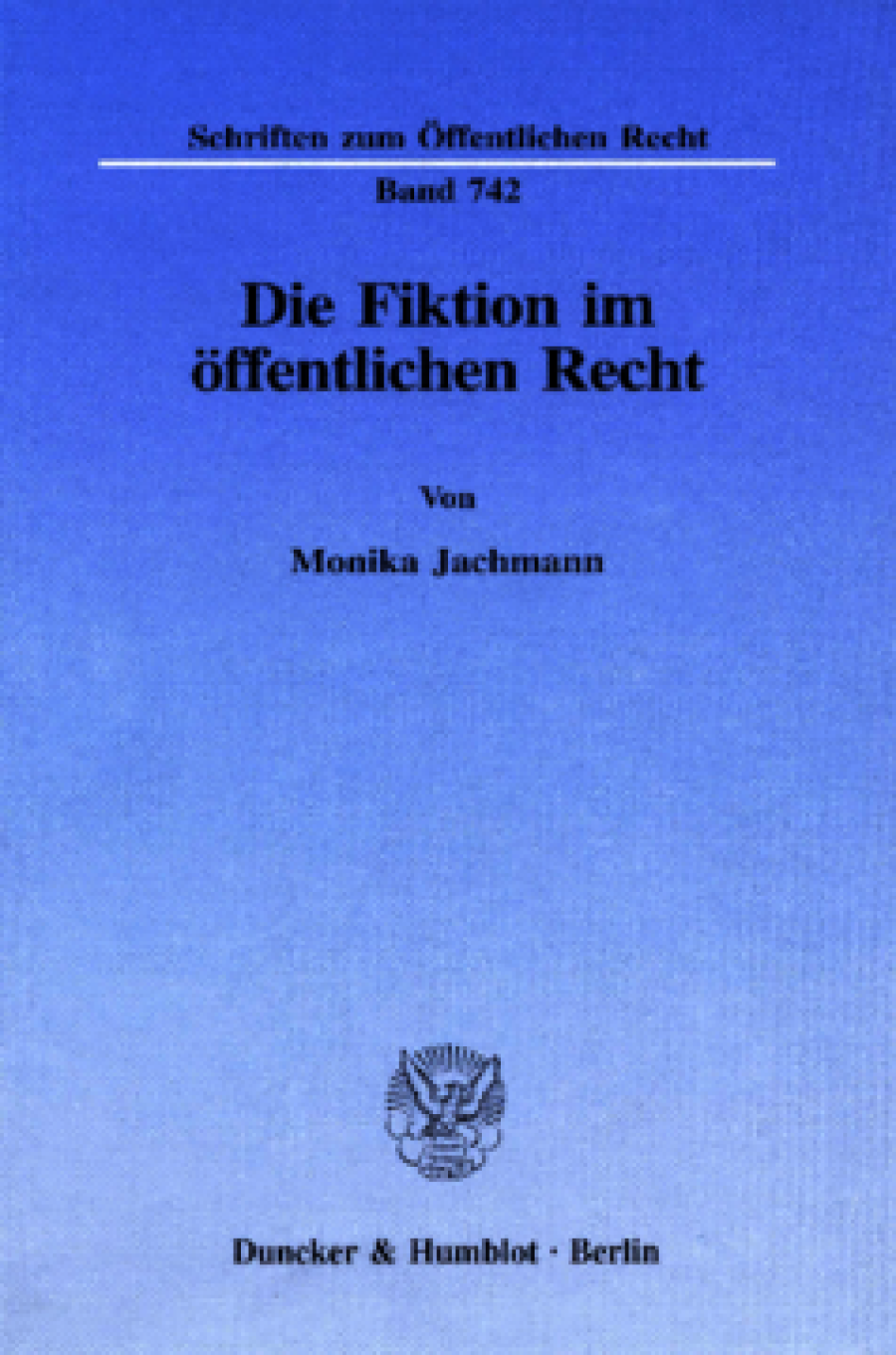 Die Fiktion im öffentlichen Recht