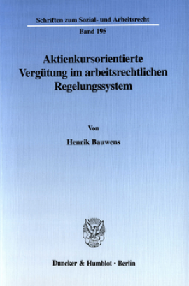 Aktienkursorientierte Vergütung im arbeitsrechtlichen Regelungssystem