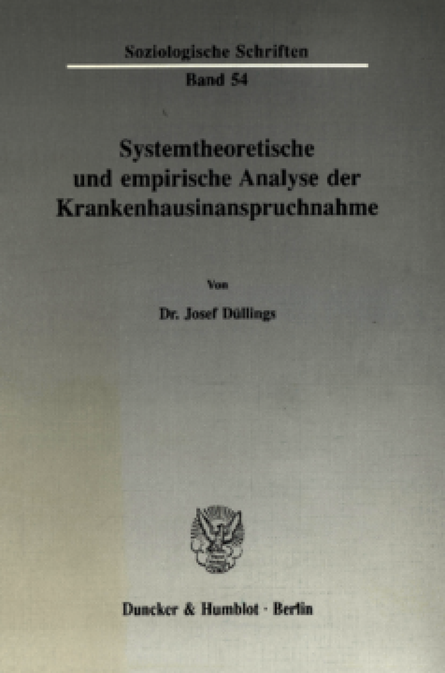 Systemtheoretische und empirische Analyse der Krankenhausinanspruchnahme