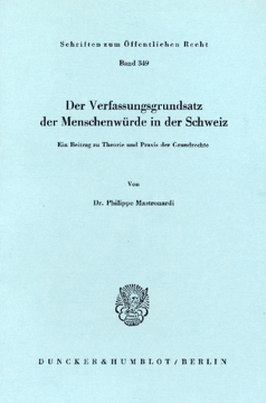 Der Verfassungsgrundsatz der Menschenwürde in der Schweiz
