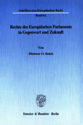 Rechte des Europäischen Parlaments in Gegenwart und Zukunft