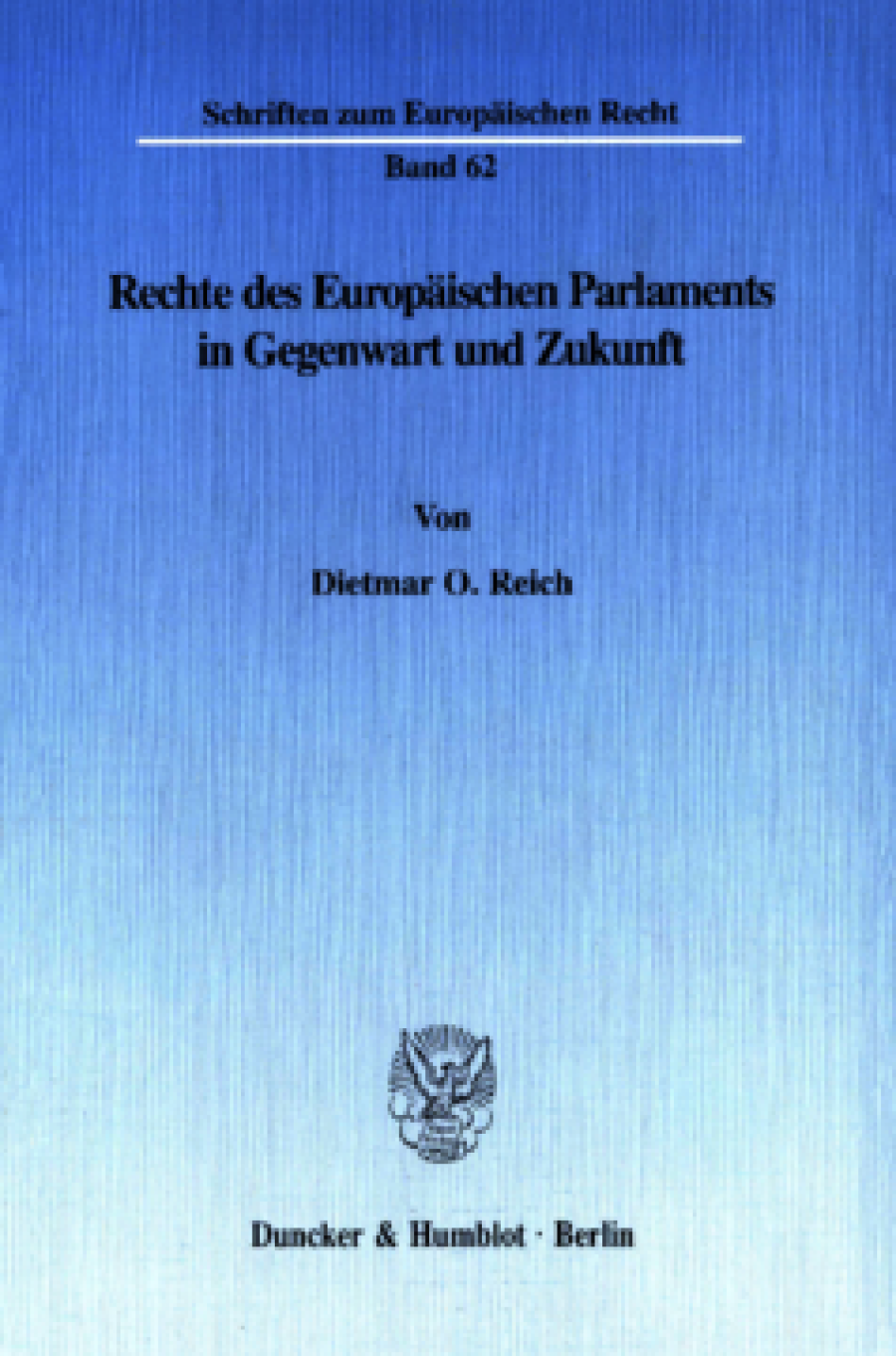 Rechte des Europäischen Parlaments in Gegenwart und Zukunft