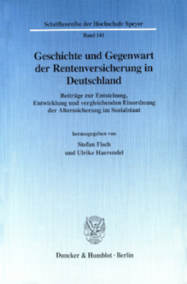 Geschichte und Gegenwart der Rentenversicherung in Deutschland