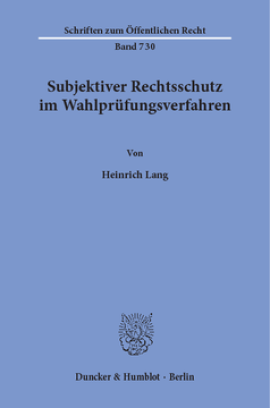 Subjektiver Rechtsschutz im Wahlprüfungsverfahren