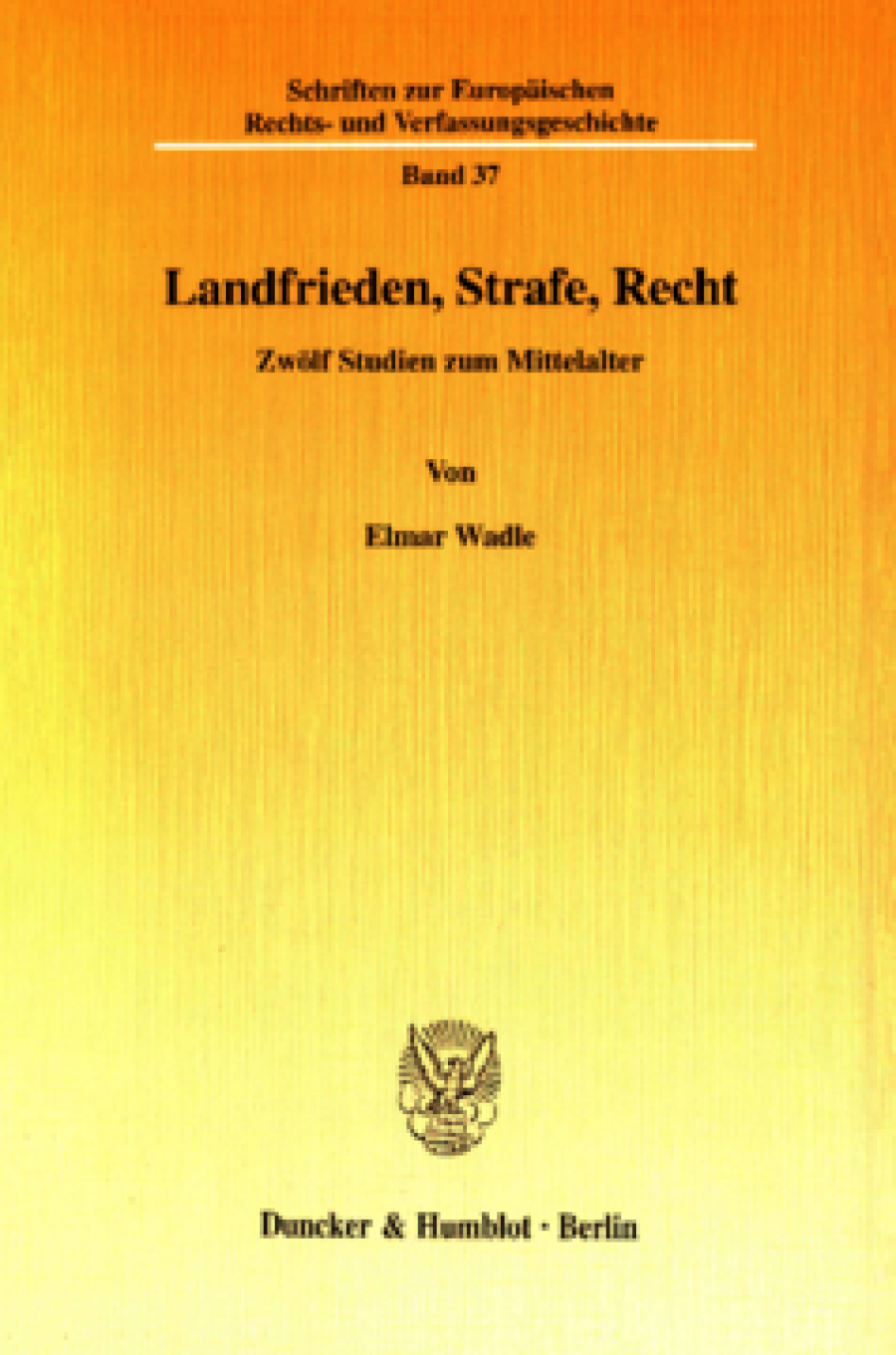 Landfrieden, Strafe, Recht