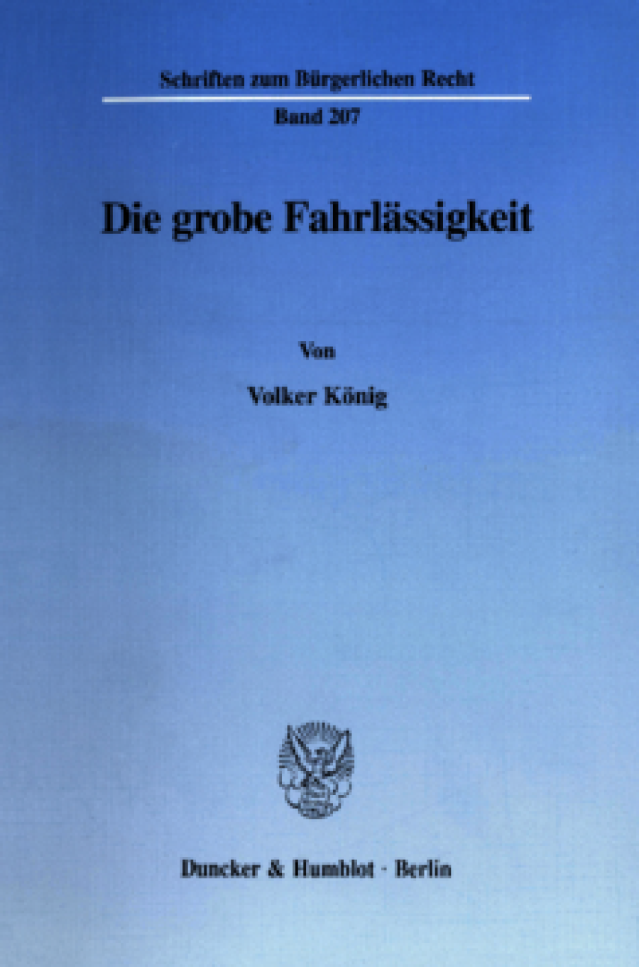 Die grobe Fahrlässigkeit