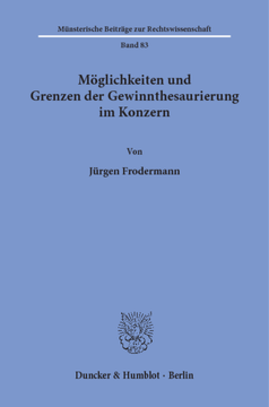 Möglichkeiten und Grenzen der Gewinnthesaurierung im Konzern