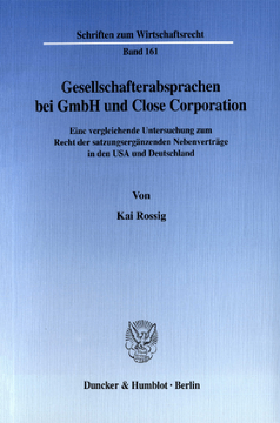 Gesellschafterabsprachen bei GmbH und Close Corporation