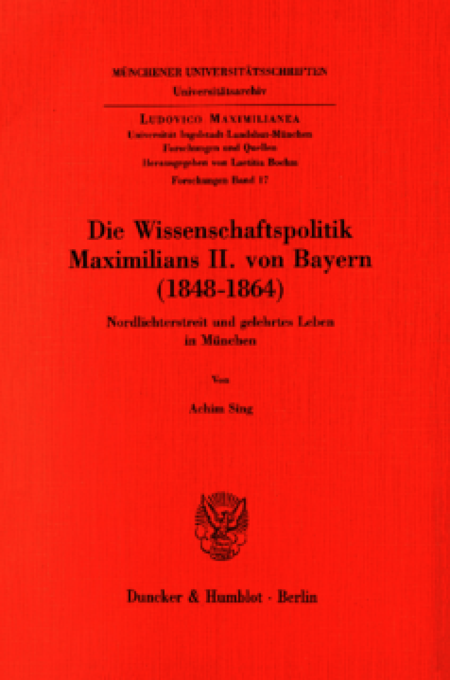 Die Wissenschaftspolitik Maximilians II. von Bayern (1848 - 1864)
