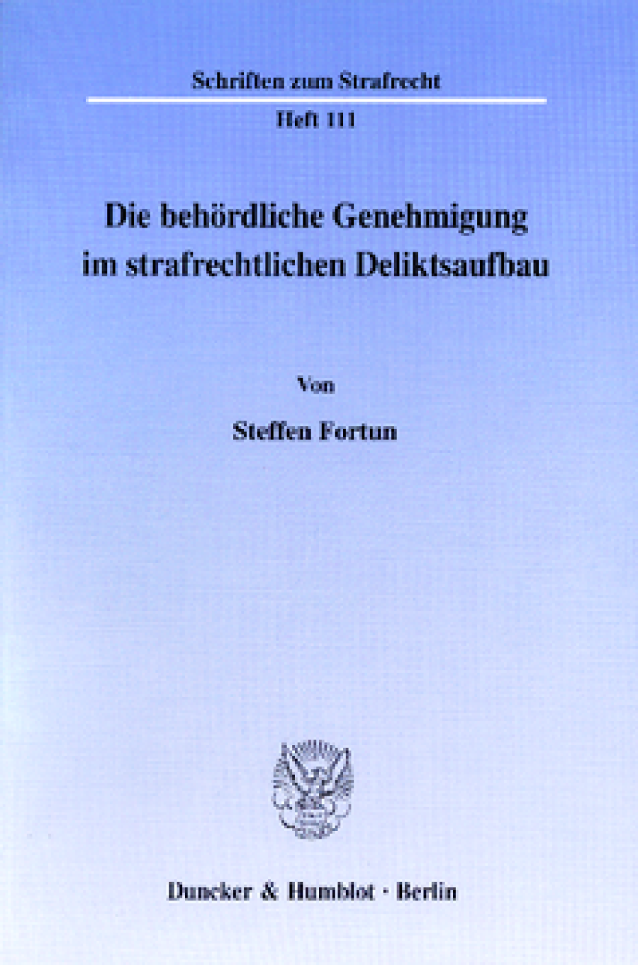 Die behördliche Genehmigung im strafrechtlichen Deliktsaufbau