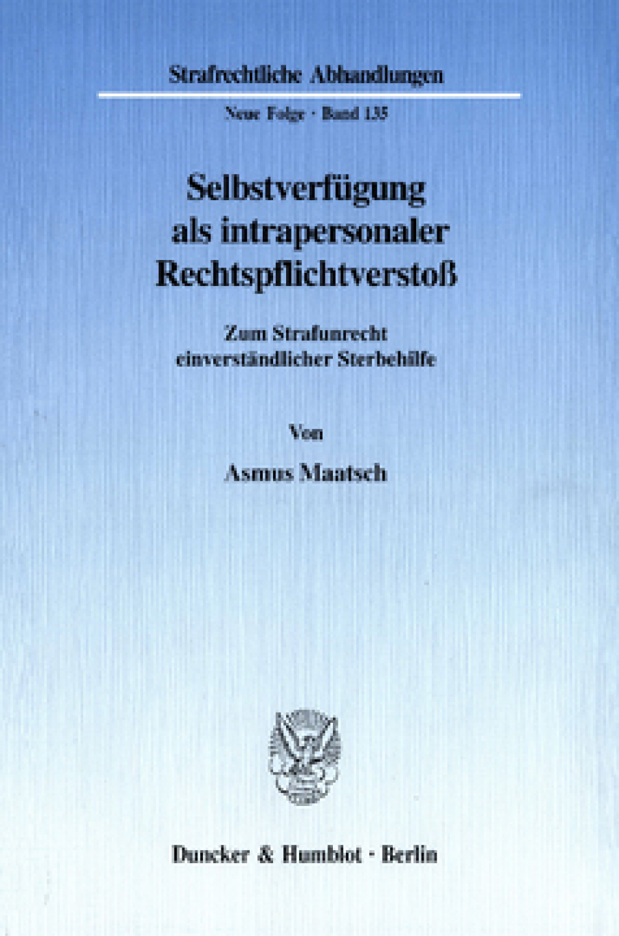 Selbstverfügung als intrapersonaler Rechtspflichtverstoß