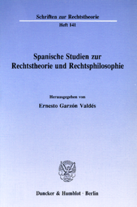 Spanische Studien zur Rechtstheorie und Rechtsphilosophie