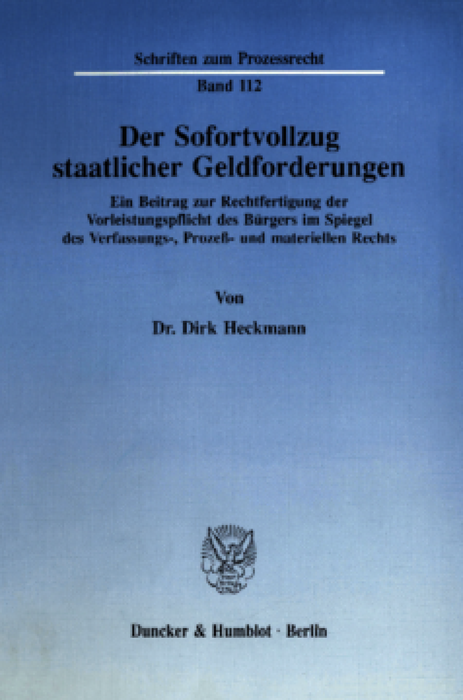 Der Sofortvollzug staatlicher Geldforderungen
