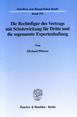 Die Rechtsfigur des Vertrags mit Schutzwirkung für Dritte und die sogenannte Expertenhaftung