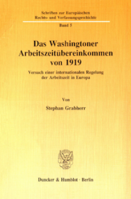 Das Washingtoner Arbeitszeitübereinkommen von 1919