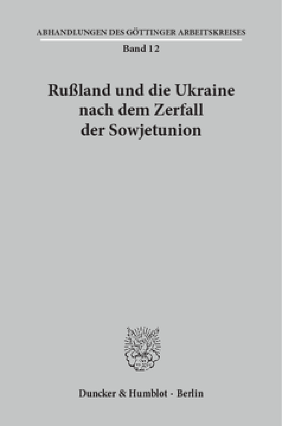 Rußland und die Ukraine nach dem Zerfall der Sowjetunion